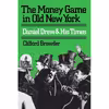 کتاب The Money Game in Old New York: Daniel Drew and His Times اثر Clifford Browder انتشارات University Press of Kentucky