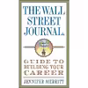کتاب The Wall Street Journal Guide to Building Your Career اثر Jennifer Merritt انتشارات Currency