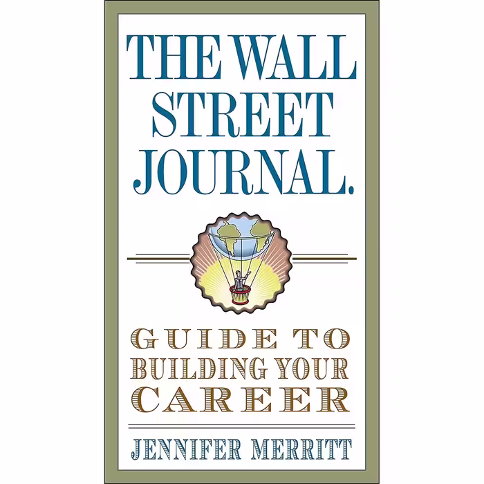 کتاب The Wall Street Journal Guide to Building Your Career اثر Jennifer Merritt انتشارات Currency