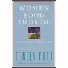 کتاب Women Food and God اثر Geneen Roth انتشارات Scribner