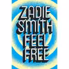 کتاب Feel Free اثر Zadie Smith انتشارات Hamish Hamilton