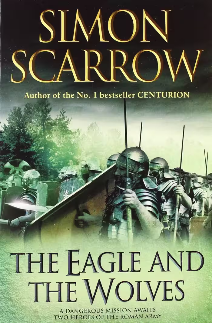 The Eagle and the Wolves (Eagles of the Empire Book 4) عقاب و گرگ‌ها (متن کامل بدون حذفیات)