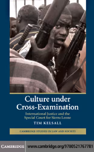 خرید و دانلود نسخه کامل کتاب Culture under Cross-Examination: International Justice and the Special Court for Sierra Leone