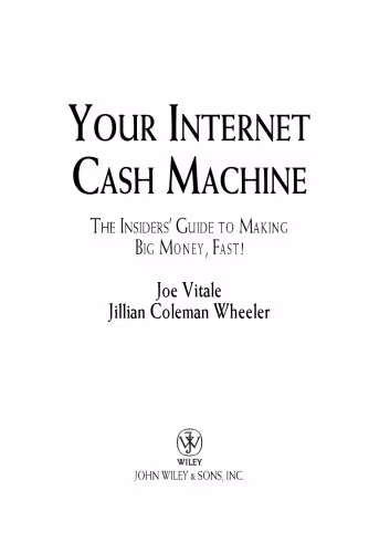 خرید و دانلود نسخه کامل کتاب Your Internet Cash Machine: The Insiders Guide to Making Big Money, Fast!