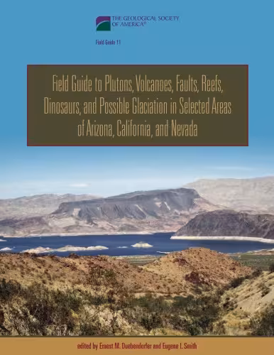 خرید و دانلود نسخه کامل کتاب Field Guide to Plutons, Volcanoes, Faults, Reefs, Dinosaurs, and Possible Glaciation in Selected Areas of Arizona, California, and Nevada (GSA Field Guide 11)