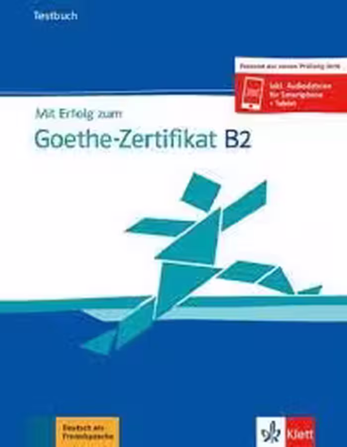 Mit Erflog zum Goethe-Zertifikat B2 (Testbuch)