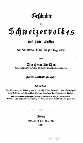 خرید و دانلود نسخه کامل کتاب Die Befreiung der Schweiz von der Herrschaft der Vorrechte, ihre Abhängigkeit vom Auslande und die endliche Wiedererkämpfung ihrer Freiheit und Einheit. Vom Ausbruche der europäiſchen (franzöſiſchen) Revolution , 1789, bis zur Gegenwart. Nebst der schweizerischen Bundesverfassung von 1848, und einem Regiſter über das ganze Werk