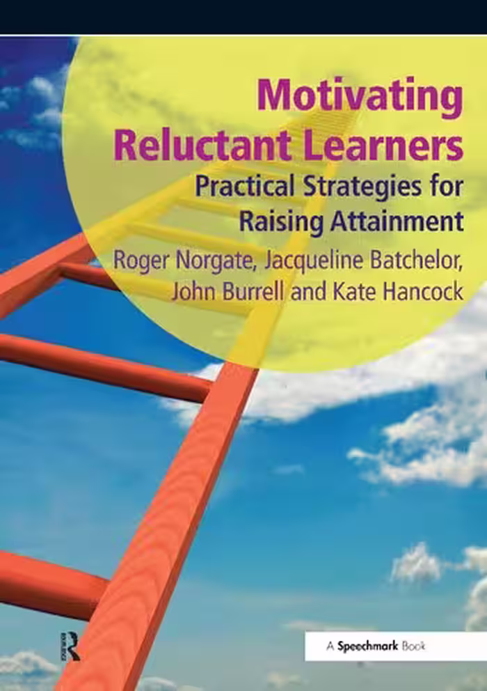 خرید و دانلود نسخه کامل کتاب Motivating Reluctant Learners: Practical Strategies for Raising Attainment