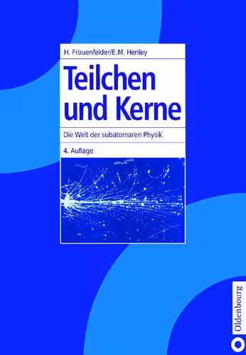 خرید و دانلود نسخه کامل کتاب Teilchen und Kerne - Die Welt der subatomaren Physik