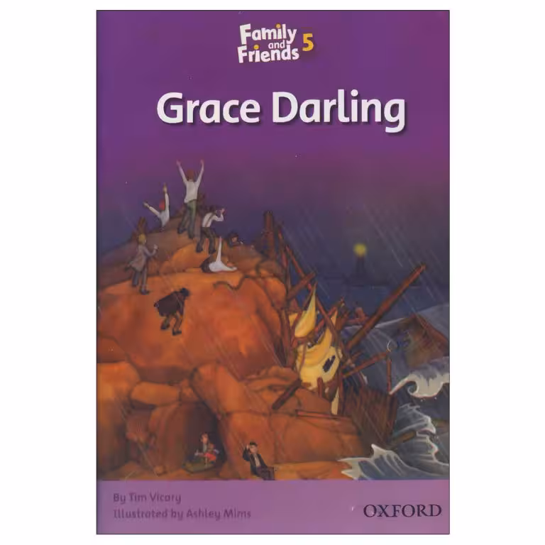 Family and Friends Readers 5 Grace Darling (کتاب داستان فمیلی 5)