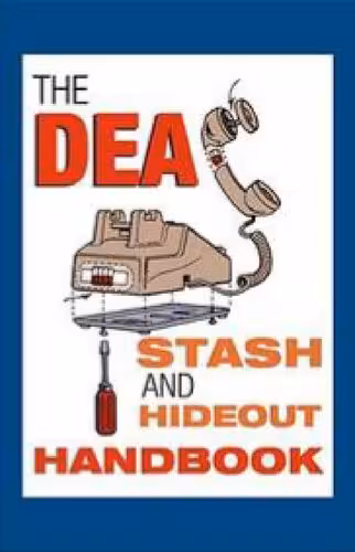 خرید و دانلود نسخه کامل کتاب The DEA Stash and Hideout Handbook