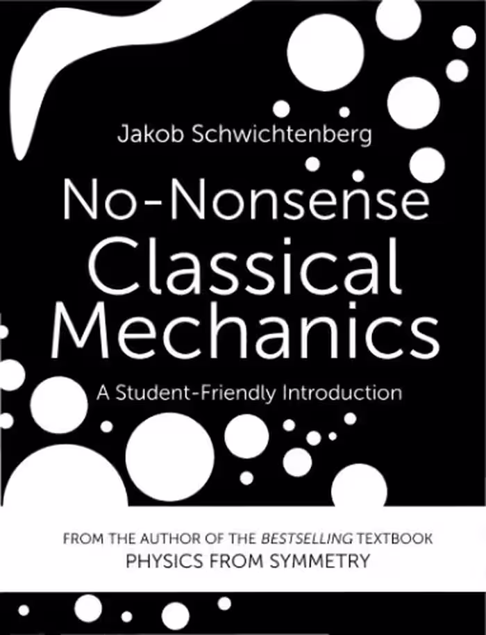 خرید و دانلود نسخه کامل کتاب No-Nonsense Classical Mechanics. A Student- Friendly introduction