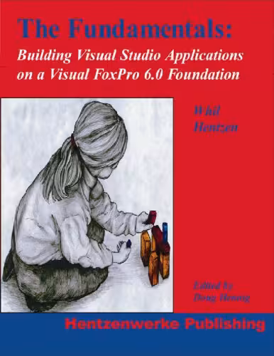 خرید و دانلود نسخه کامل کتاب The fundamentals, building visual studio applications on a Visual FoxPro foundation