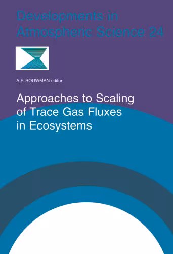 خرید و دانلود نسخه کامل کتاب Approaches to Scaling of Trace Gas Fluxes in Ecosystems