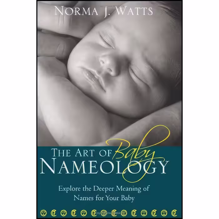 کتاب زبان اصلی The Art of Baby Nameology اثر Norma J Watts
