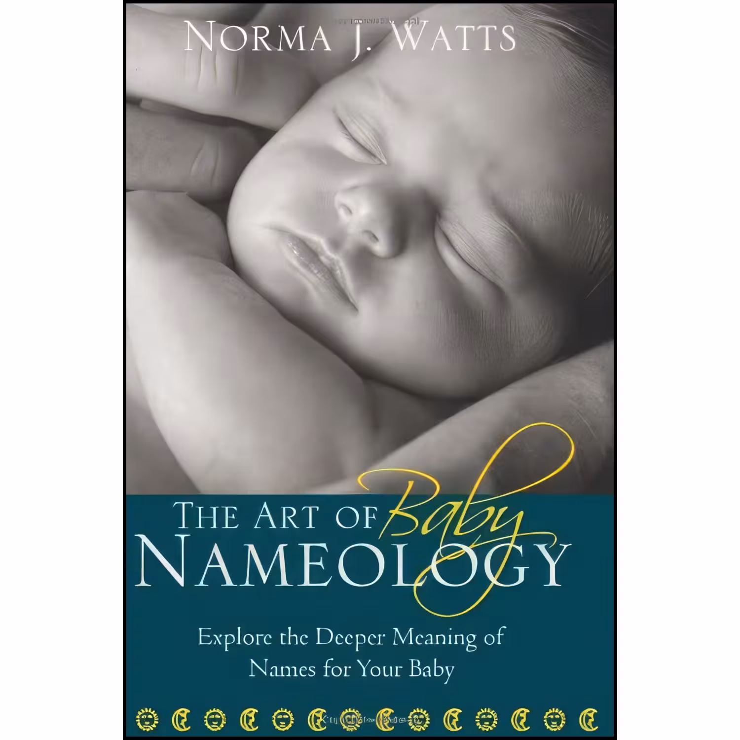 کتاب زبان اصلی The Art of Baby Nameology اثر Norma J Watts