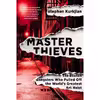 کتاب Master Thieves اثر Stephen Kurkjian انتشارات PublicAffairs