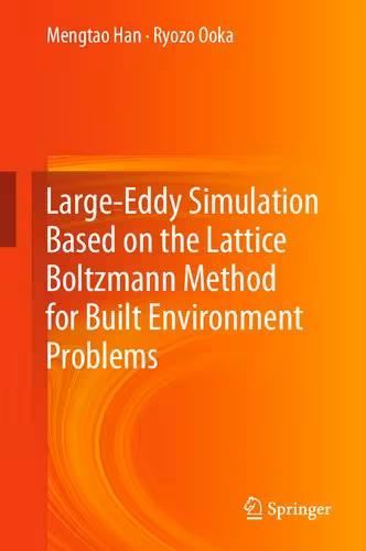 خرید و دانلود نسخه کامل کتاب Large-Eddy Simulation Based on the Lattice Boltzmann Method for Built Environment Problems