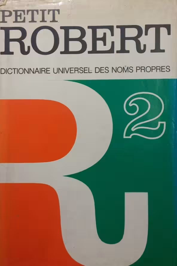 Petit Robert 2: Dictionnaire Universel Des Noms Propres