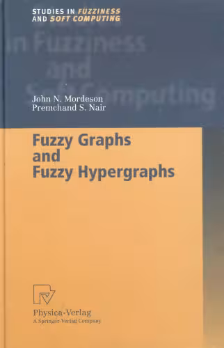 خرید و دانلود نسخه کامل کتاب Fuzzy Graphs and Fuzzy Hypergraphs