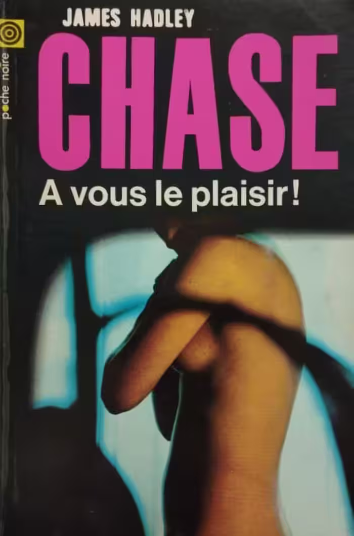 À vous le plaisir | James Hadley Chase