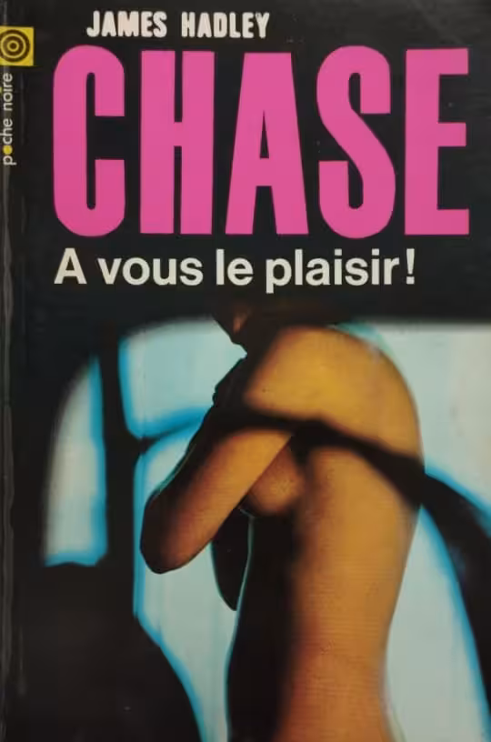 À vous le plaisir | James Hadley Chase