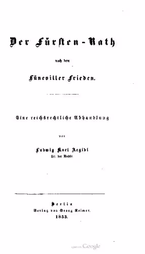 خرید و دانلود نسخه کامل کتاب Der Fürstenrath [Fürstenrat] nach dem Lüneviller [Luneviller] Frieden ; eine reichsrechtliche Abhandlung