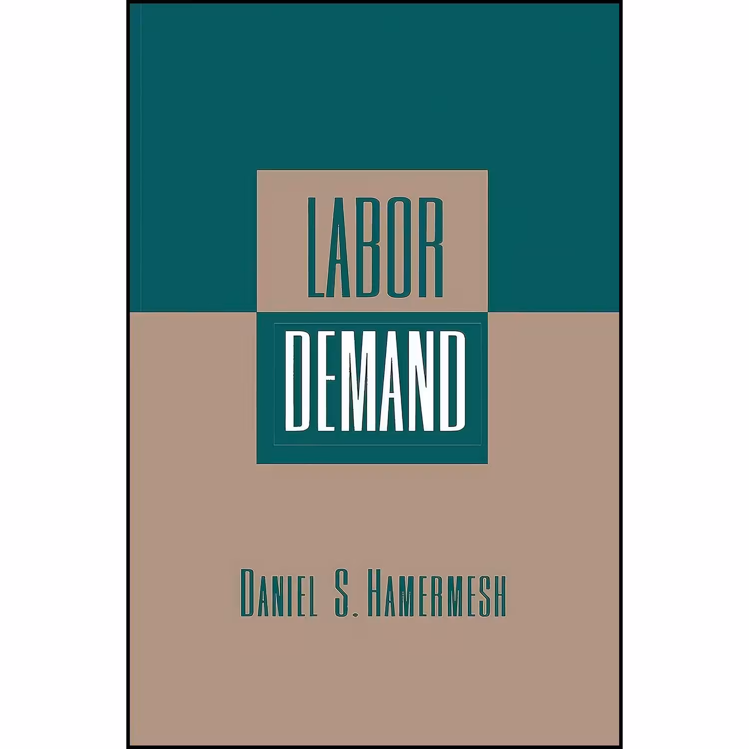 کتاب زبان اصلی Labor Demand اثر Daniel S Hamermesh
