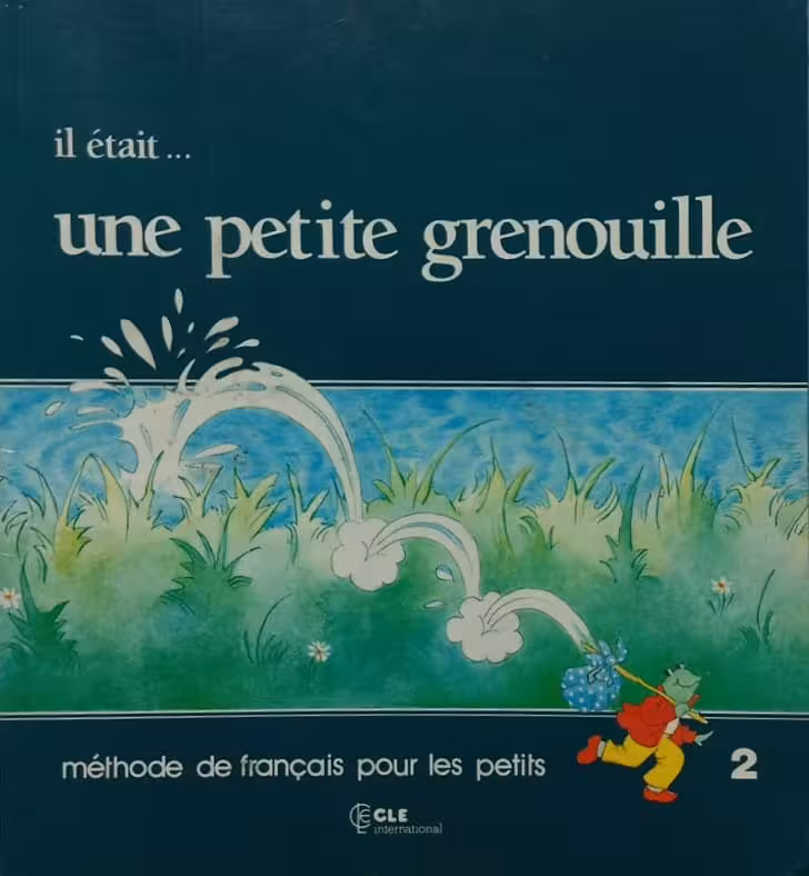 Il Etait Une Petite Grenouille Textbook (Level 2)
