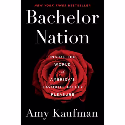 کتاب Bachelor Nation اثر Amy Kaufman انتشارات Dutton