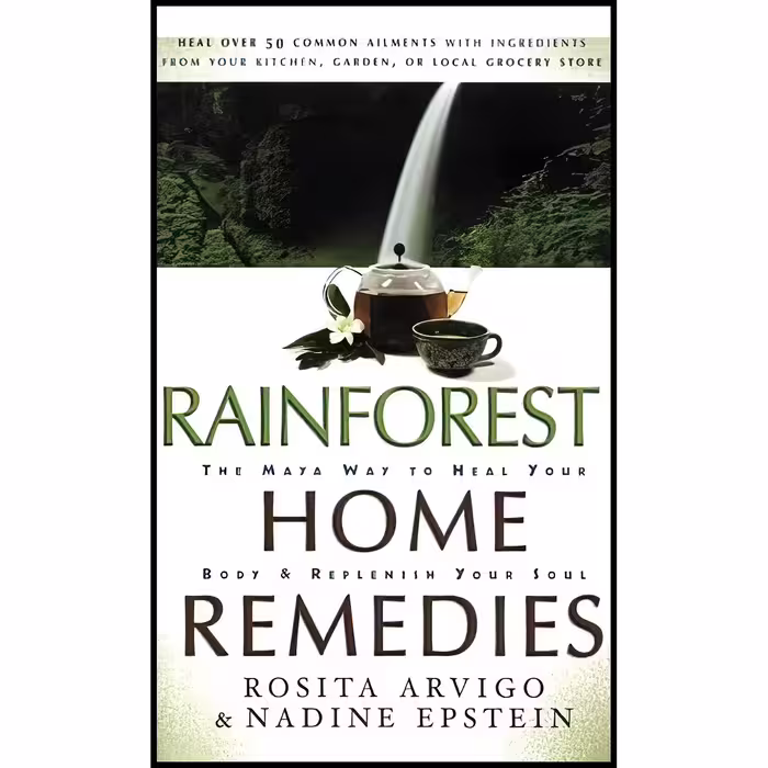 کتاب Rainforest Home Remedies اثر Rosita Arvigo and Nadine Epstein انتشارات تازه ها