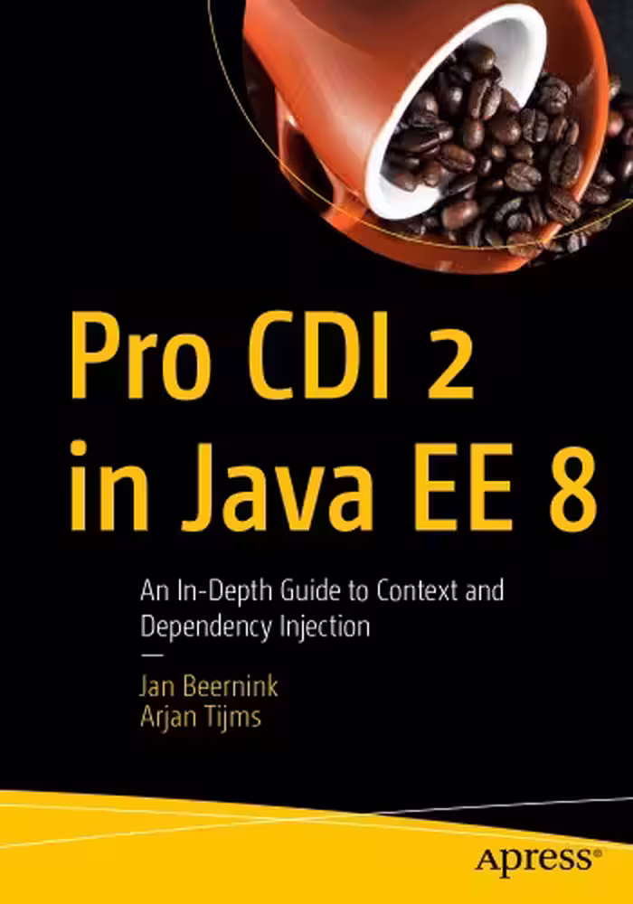 خرید و دانلود نسخه کامل کتاب Pro CDI 2 in Java EE 8 - An In-Depth Guide to Context and Dependency Injection.
