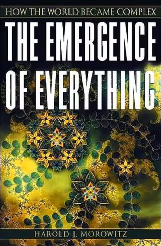 خرید و دانلود نسخه کامل کتاب The Emergence of Everything: How the World Became Complex