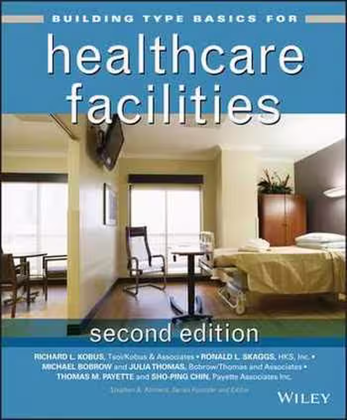 󾕇 دانلود کتاب مراکز درمانی - Building Type Basics for Healthcare Facilities - دانلود کتاب های دانشگاهی