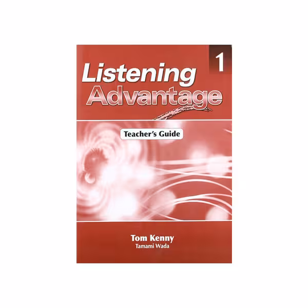 Listening Advantage 1 Teacher’s Guide