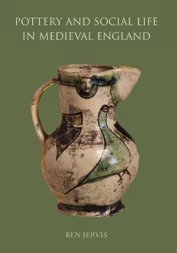 خرید و دانلود نسخه کامل کتاب Pottery and Social Life in Medieval England