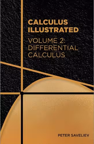 خرید و دانلود نسخه کامل کتاب Calculus Illustrated. Volume 2: Differential Calculus