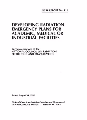 خرید و دانلود نسخه کامل کتاب Developing Radiation Emergency Plans for Academic, Medical or Industrial Facilities (Report Series, No 111)