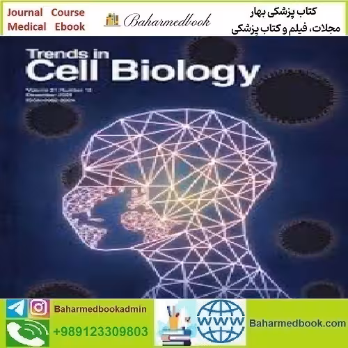 Trends in Cell Biology Volume 31 Issue 1 to 12 2021 TRUE PDF