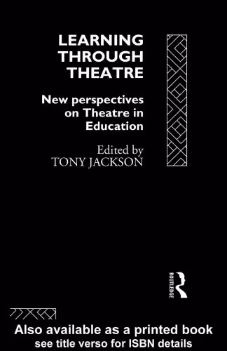 خرید و دانلود نسخه کامل کتاب Learning Through Theatre: New Perspectives on Theatre in Education