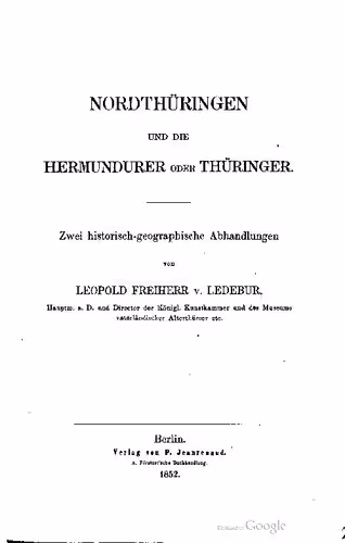 خرید و دانلود نسخه کامل کتاب Nordthüringen und die Hermundurer oder Thüringer : Zwei historisch-geographische Abhandlungen