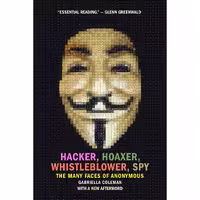 کتاب Hacker Hoaxer Whistleblower Spy اثر E Gabriella Coleman انتشارات Verso