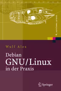خرید و دانلود نسخه کامل کتاب Debian GNU Linux in der Praxis: Anwendungen, Konzepte, Werkzeuge GERMAN