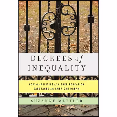 کتاب Degrees of Inequality اثر Suzanne Mettler انتشارات Basic Books