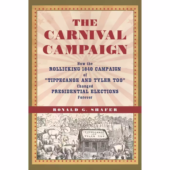 کتاب The Carnival Campaign اثر Ronald G. Shafer انتشارات Chicago Review Press