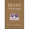 کتاب Death by Meeting اثر Patrick M. Lencioni انتشارات Jossey-Bass