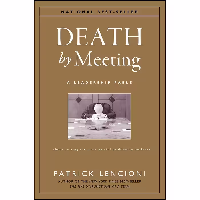 کتاب Death by Meeting اثر Patrick M. Lencioni انتشارات Jossey-Bass