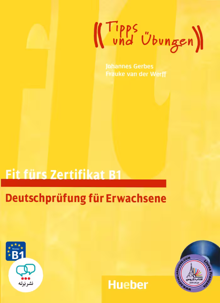 کتاب آزمون آلمانی فیت فورس زرتیفیکات Fit furs Zertifikat B1Tipps und Ubungen