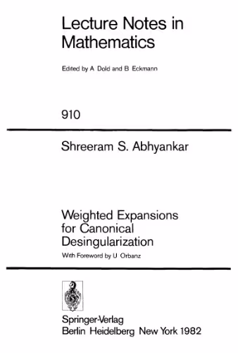 خرید و دانلود نسخه کامل کتاب Weighted Expansions for Canonical Desingularization