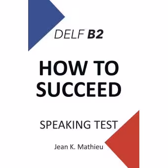 دانلود کتاب How To Succeed DELF B2 - SPEAKING TEST